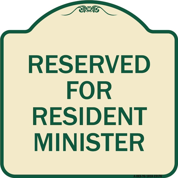 Signmission Reserved for Resident Minister Heavy-Gauge Aluminum Architectural Sign, 18" x 18", TG-1818-23176 A-DES-TG-1818-23176 - main
